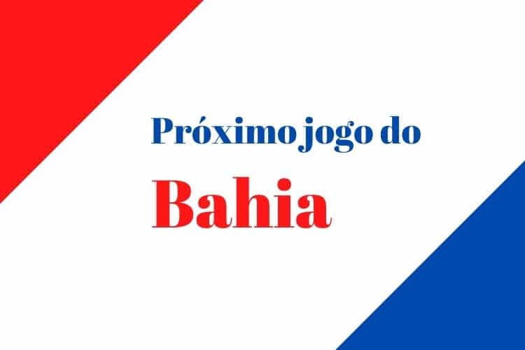 próximo jogo do bahia tricolor baiano hoje onde vai passar resultados