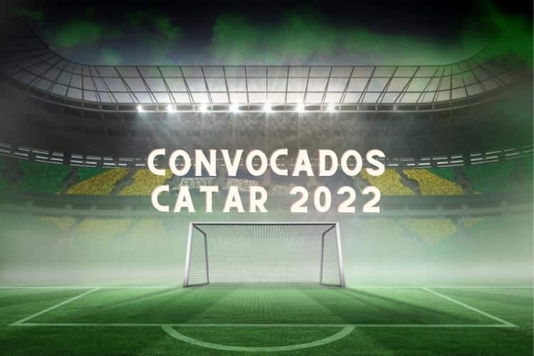 lista de convocados por tite para a copa do mundo do catar 2022 convocação 07/11/2022